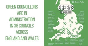 Green councillors are in administration in 38 councils across England and Wales.